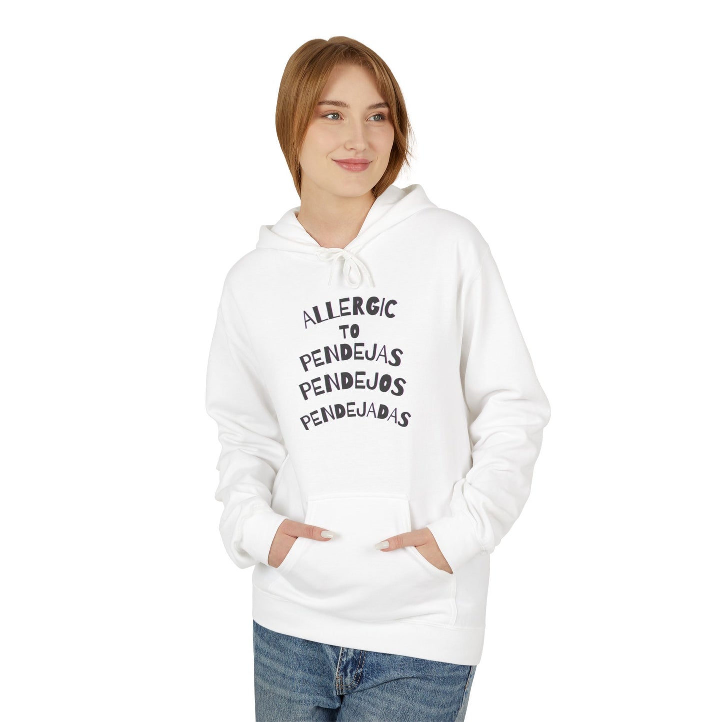 Hoodie - Allergic to Pendejos, pendejas, pendejada