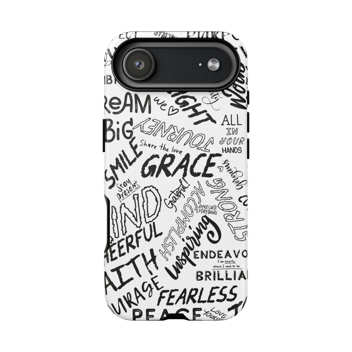 Inspirational Words Phone Case — Black & White Handlettered Positive Quotes