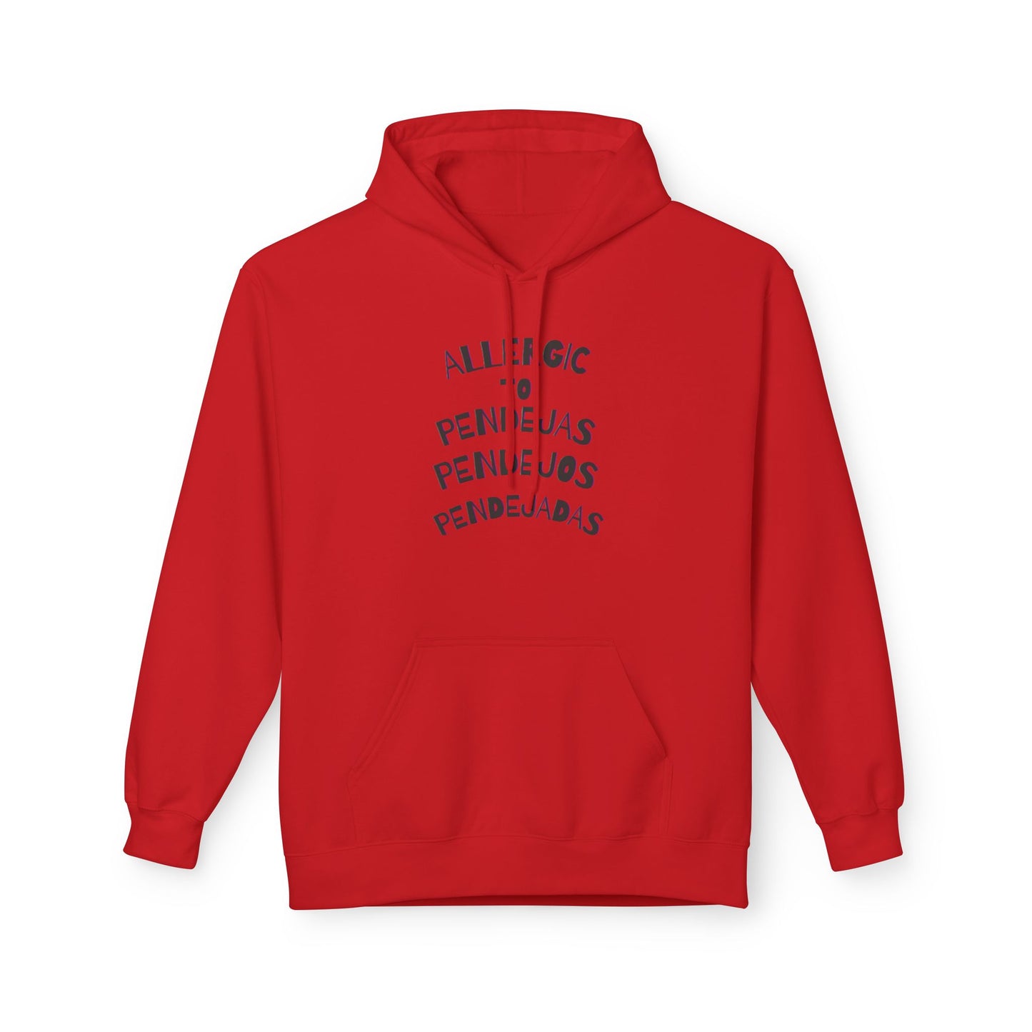 Hoodie - Allergic to Pendejos, pendejas, pendejada