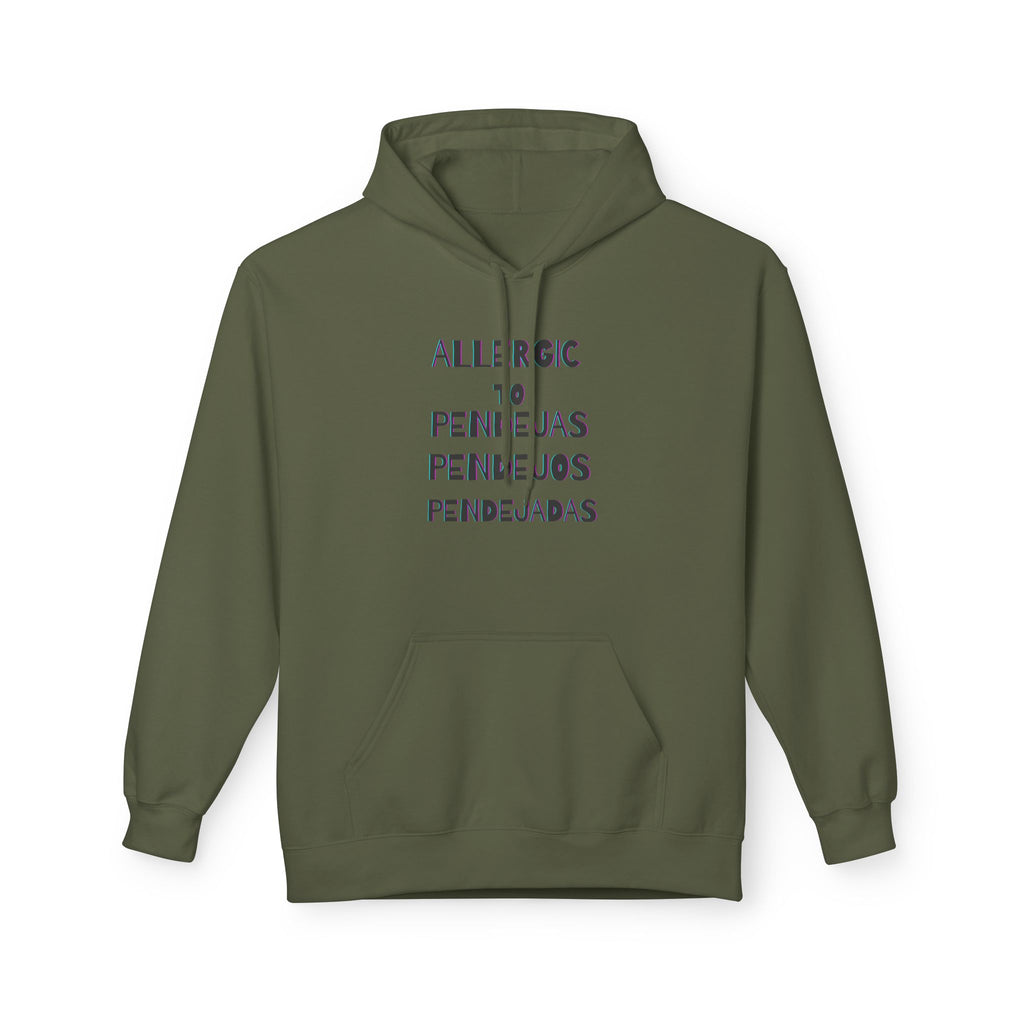 Allergic to Pendejos, pendejas, pendejada
