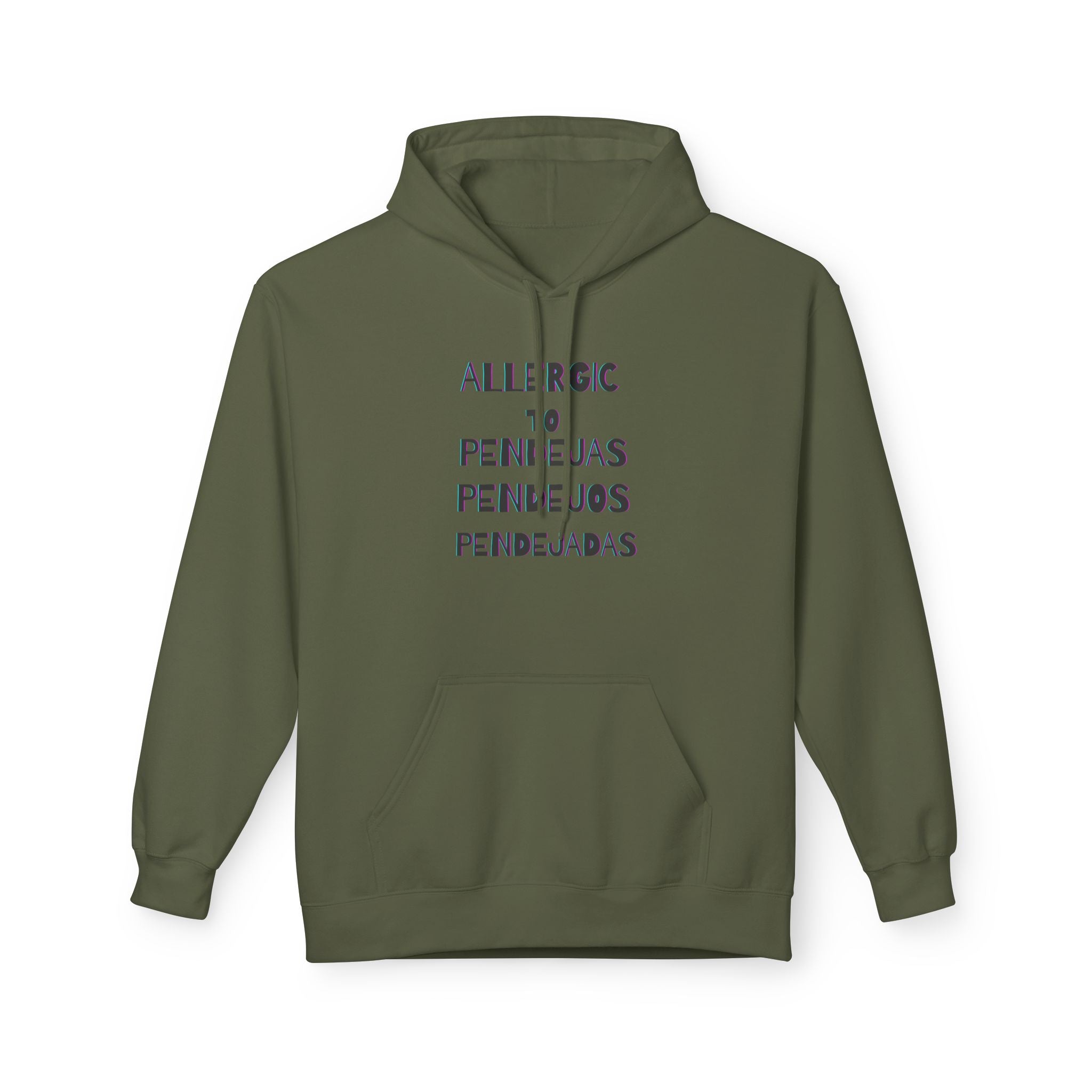 Allergic to Pendejos, pendejas, pendejada
