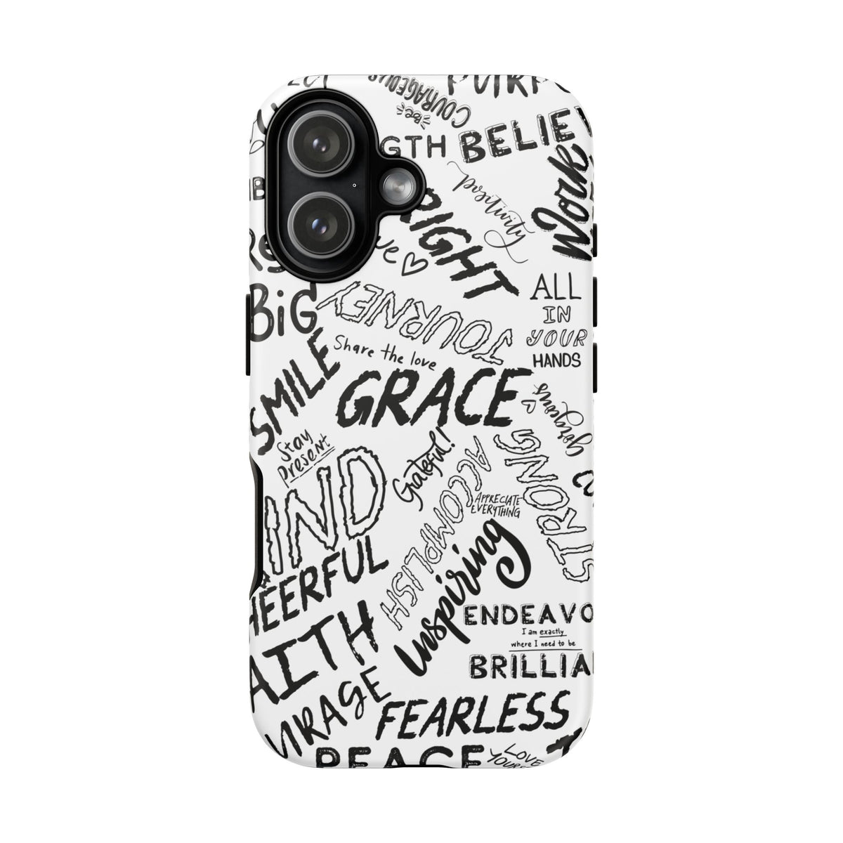 Inspirational Words Phone Case — Black & White Handlettered Positive Quotes