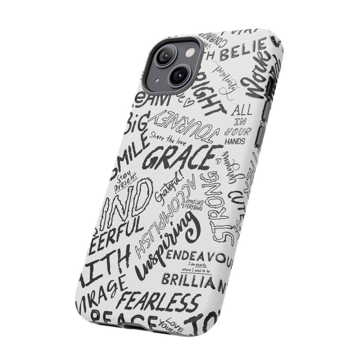 Inspirational Words Phone Case — Black & White Handlettered Positive Quotes