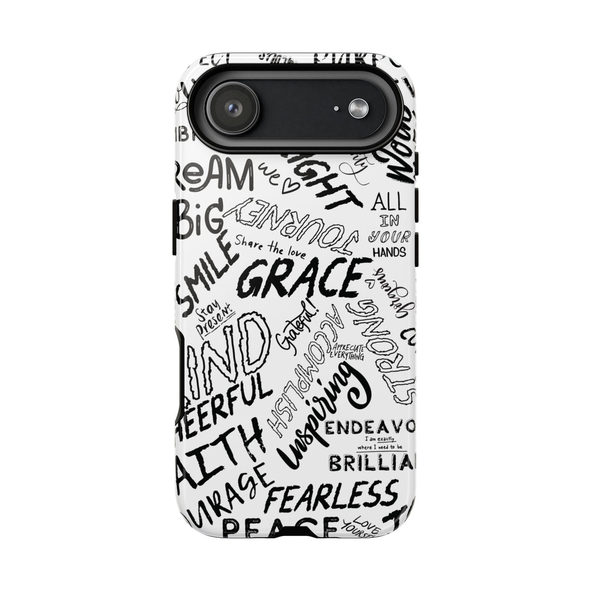 Inspirational Words Phone Case — Black & White Handlettered Positive Quotes
