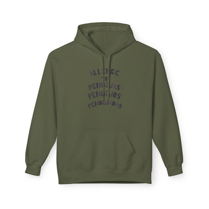 Hoodie - Allergic to Pendejos, pendejas, pendejada