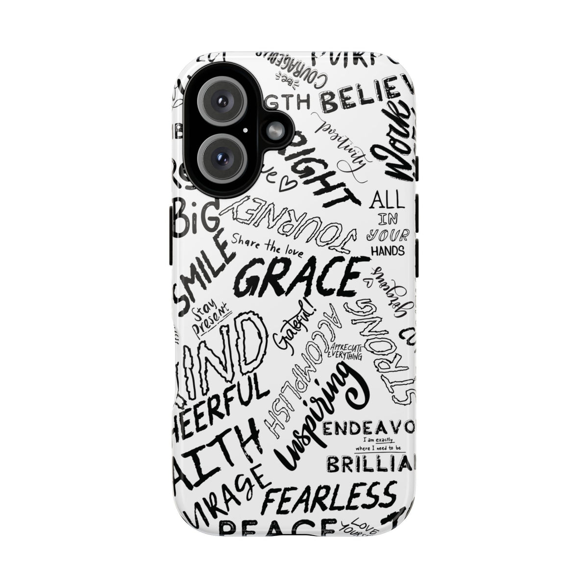 Inspirational Words Phone Case — Black & White Handlettered Positive Quotes