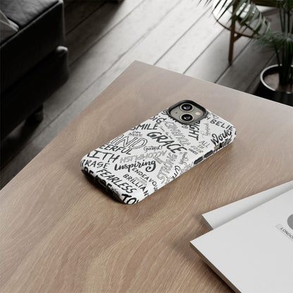 Inspirational Words Phone Case — Black & White Handlettered Positive Quotes