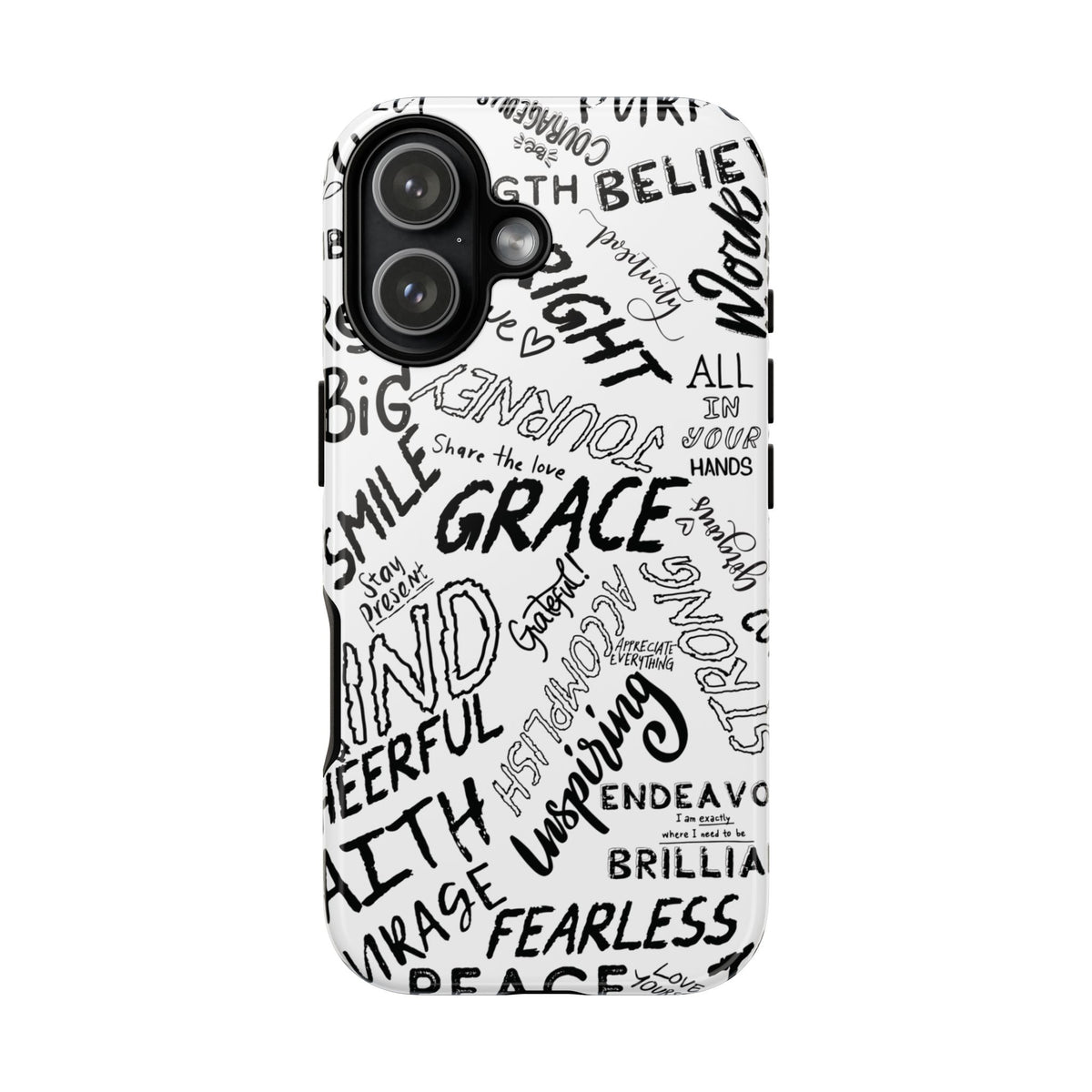 Inspirational Words Phone Case — Black & White Handlettered Positive Quotes