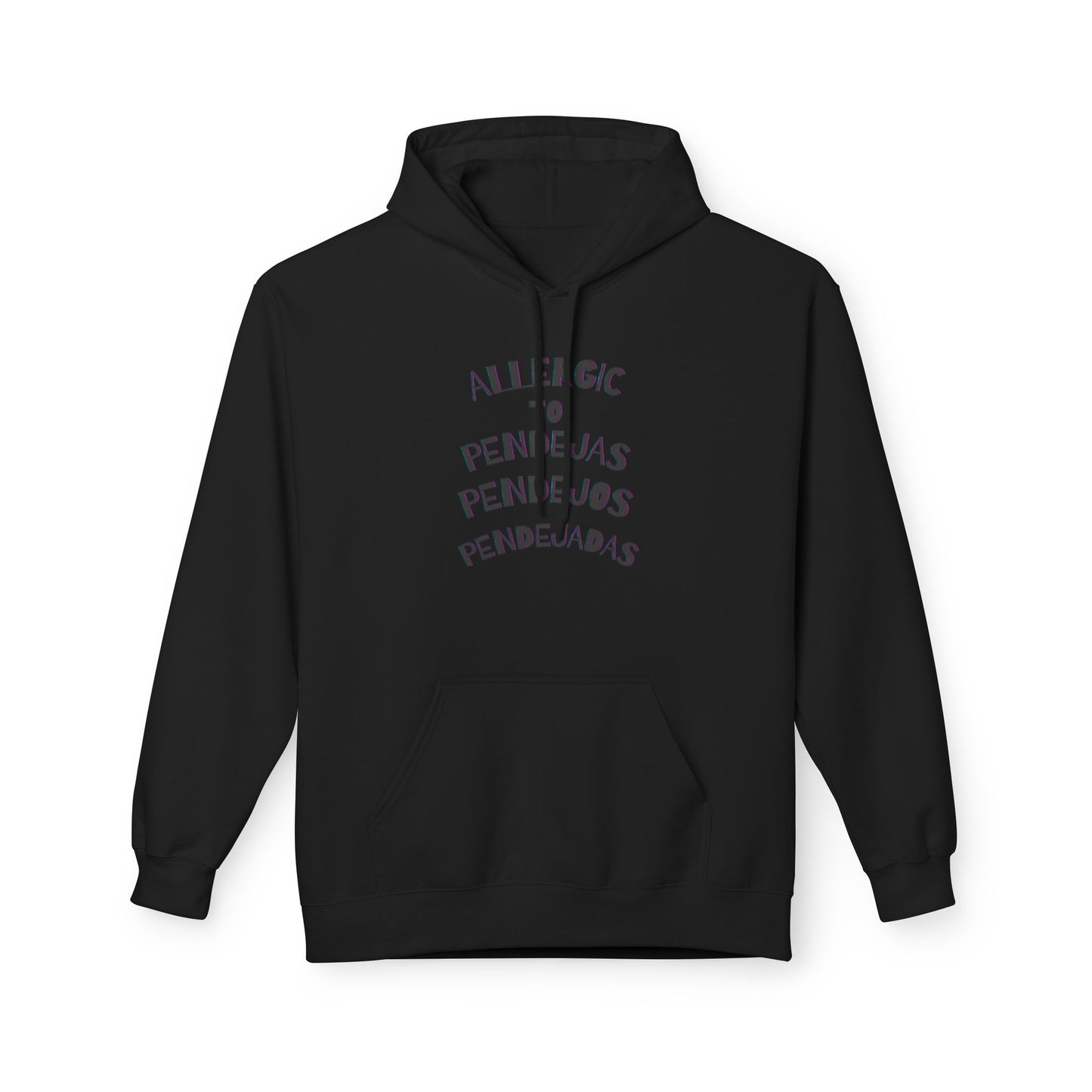 Hoodie - Allergic to Pendejos, pendejas, pendejada