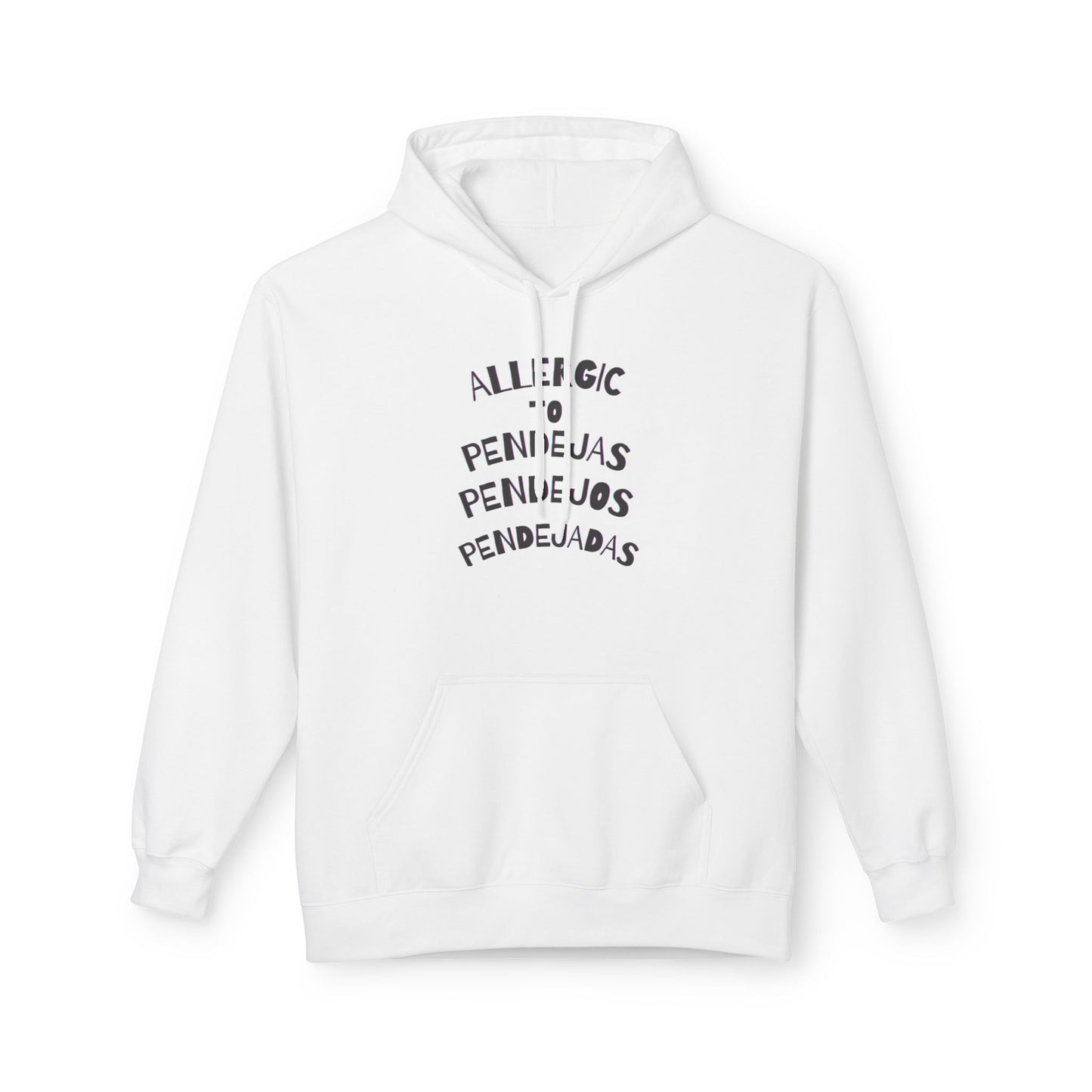 Hoodie - Allergic to Pendejos, pendejas, pendejada