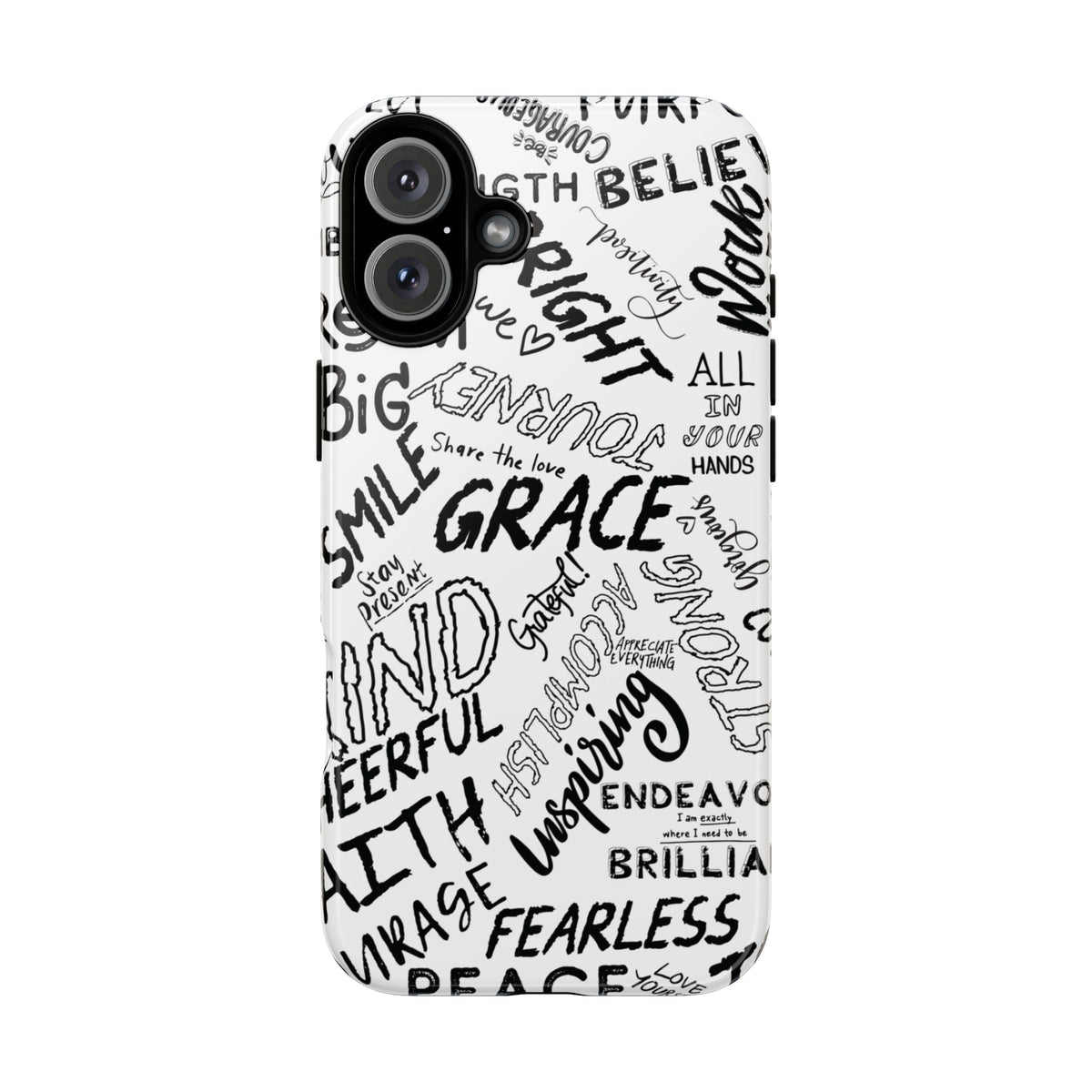 Inspirational Words Phone Case — Black & White Handlettered Positive Quotes