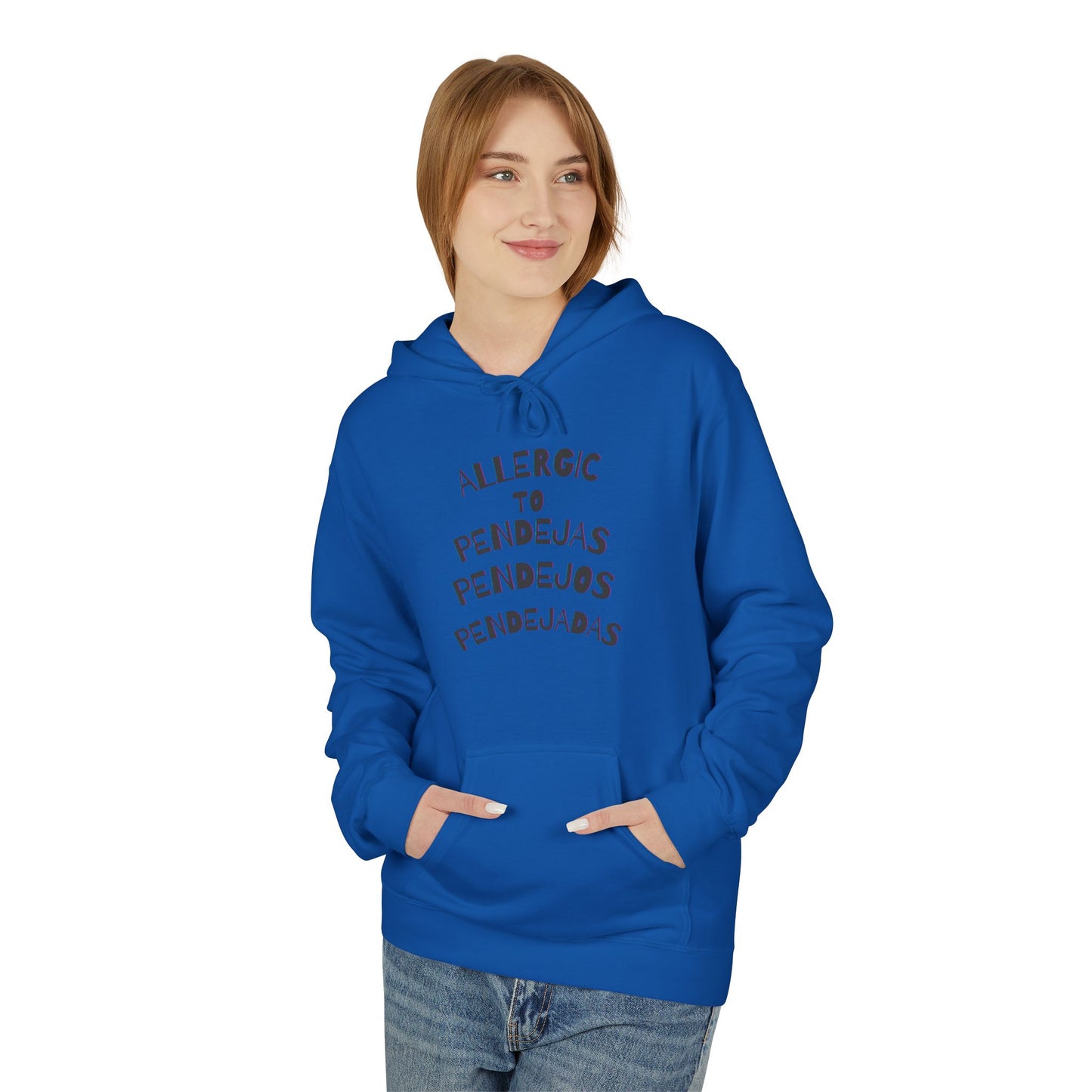 Hoodie - Allergic to Pendejos, pendejas, pendejada