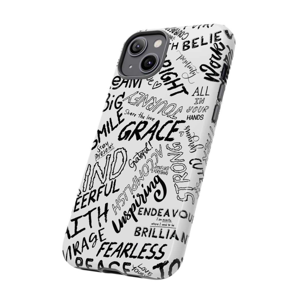 Inspirational Words Phone Case — Black & White Handlettered Positive Quotes