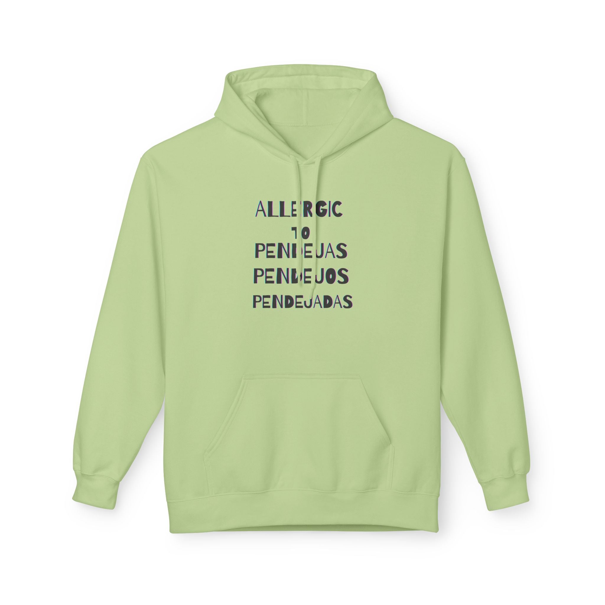 Allergic to Pendejos, pendejas, pendejada