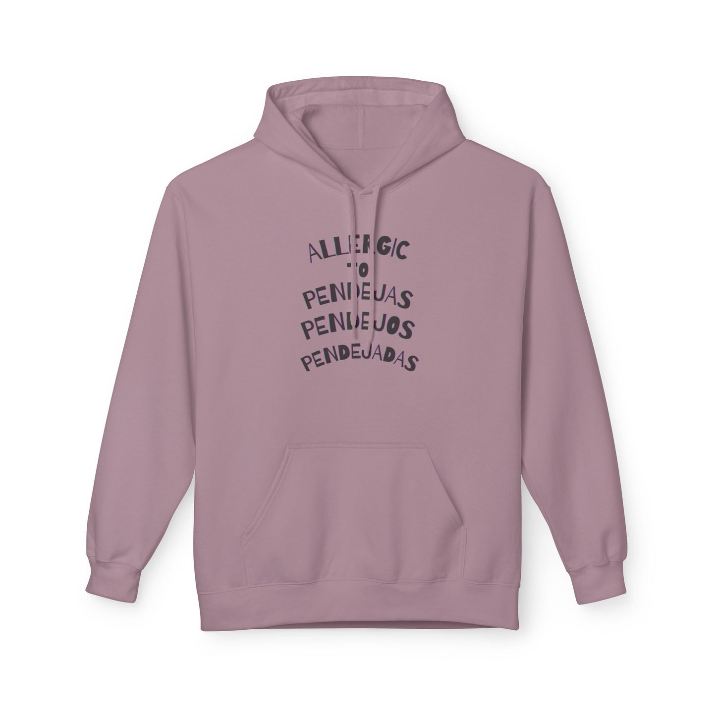 Hoodie - Allergic to Pendejos, pendejas, pendejada