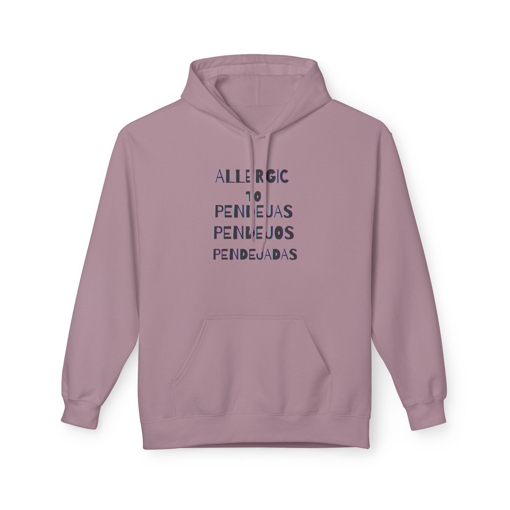 Allergic to Pendejos, pendejas, pendejada