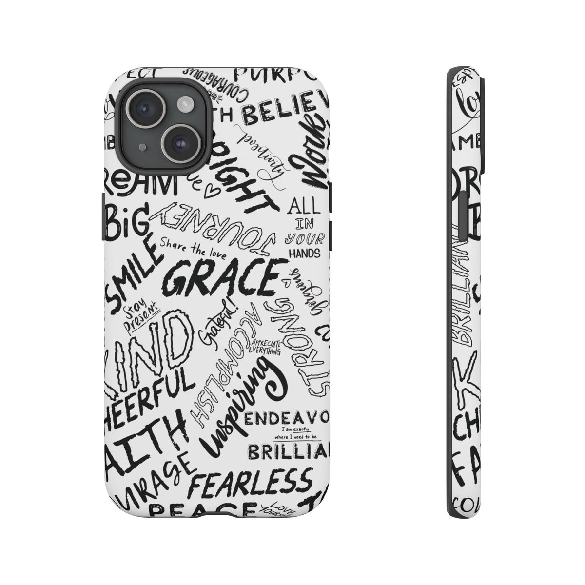 Inspirational Words Phone Case — Black & White Handlettered Positive Quotes