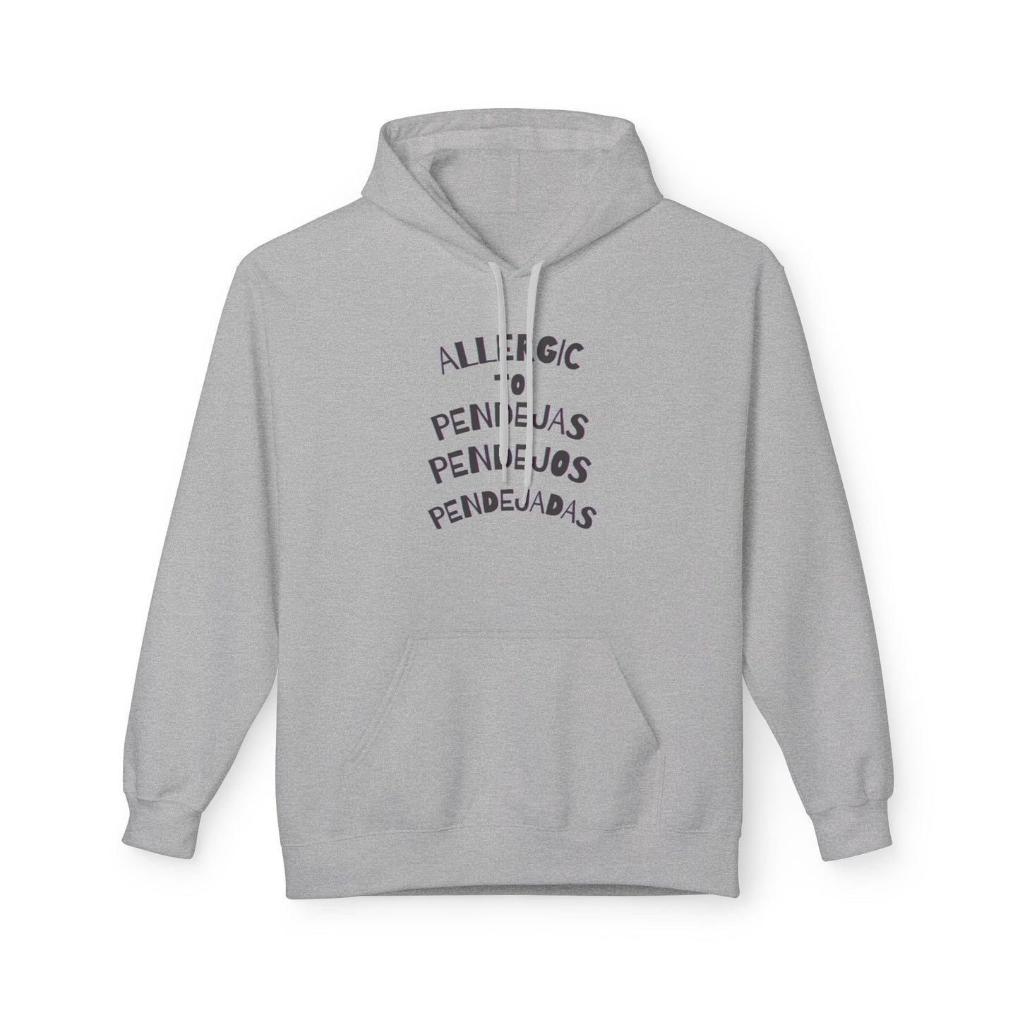 Hoodie - Allergic to Pendejos, pendejas, pendejada