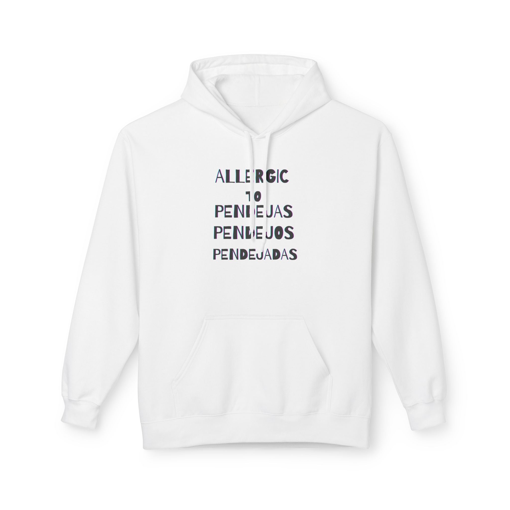 Allergic to Pendejos, pendejas, pendejada