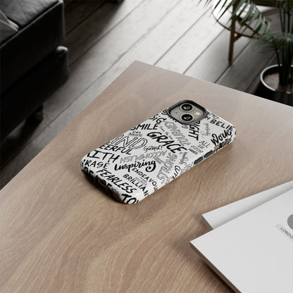 Inspirational Words Phone Case — Black & White Handlettered Positive Quotes