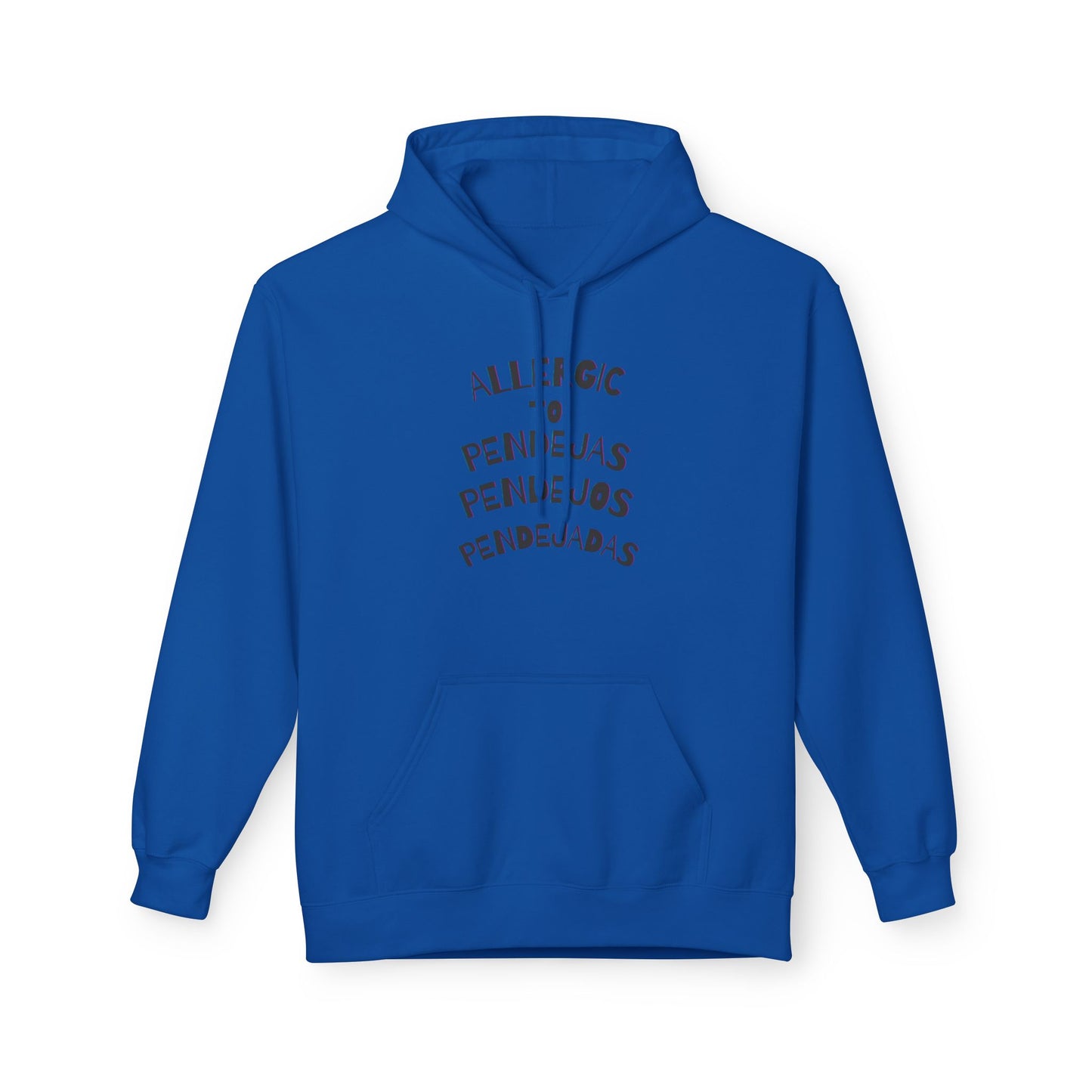 Hoodie - Allergic to Pendejos, pendejas, pendejada