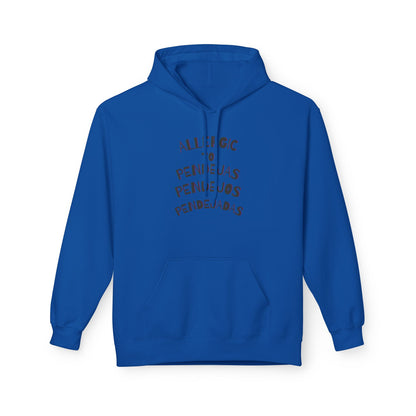Hoodie - Allergic to Pendejos, pendejas, pendejada