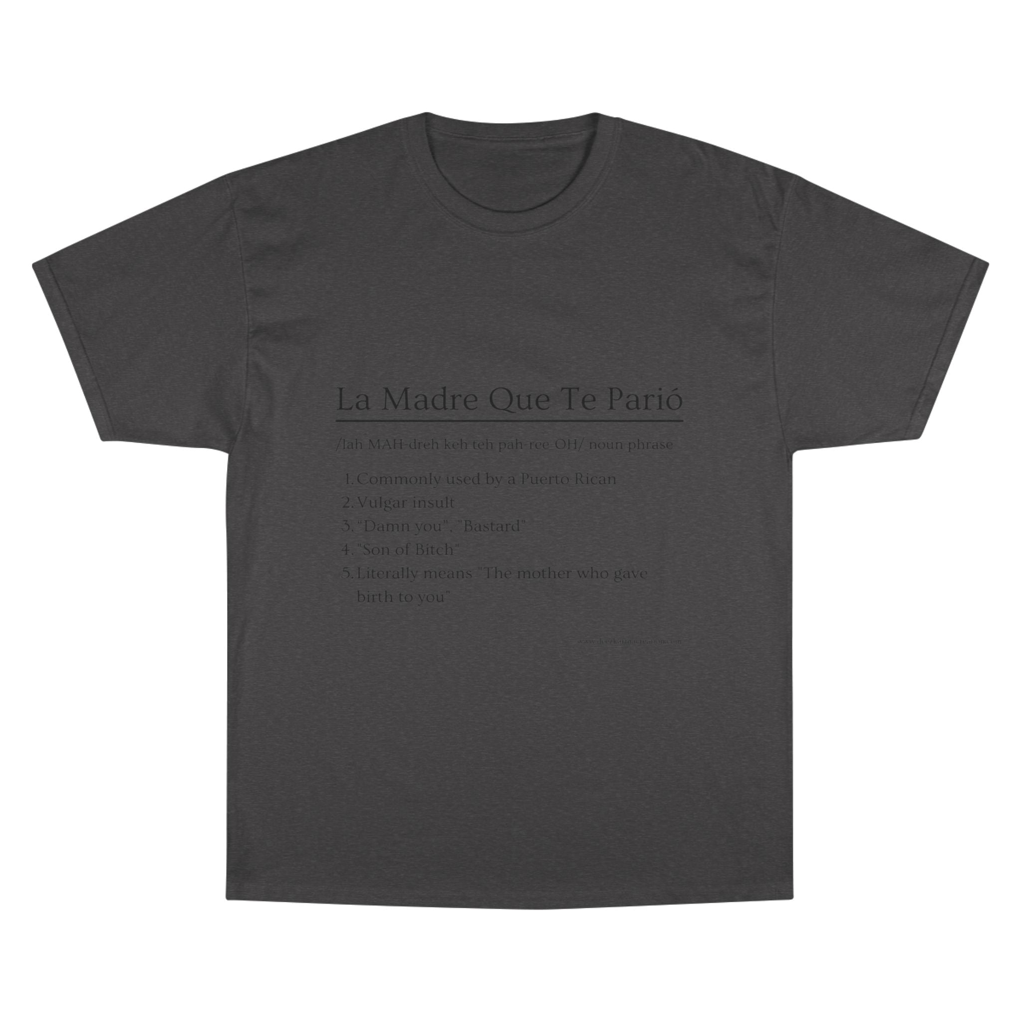 La Madre Que Te Parió | Champion Definition Tee | Spanish Phrase Shirt